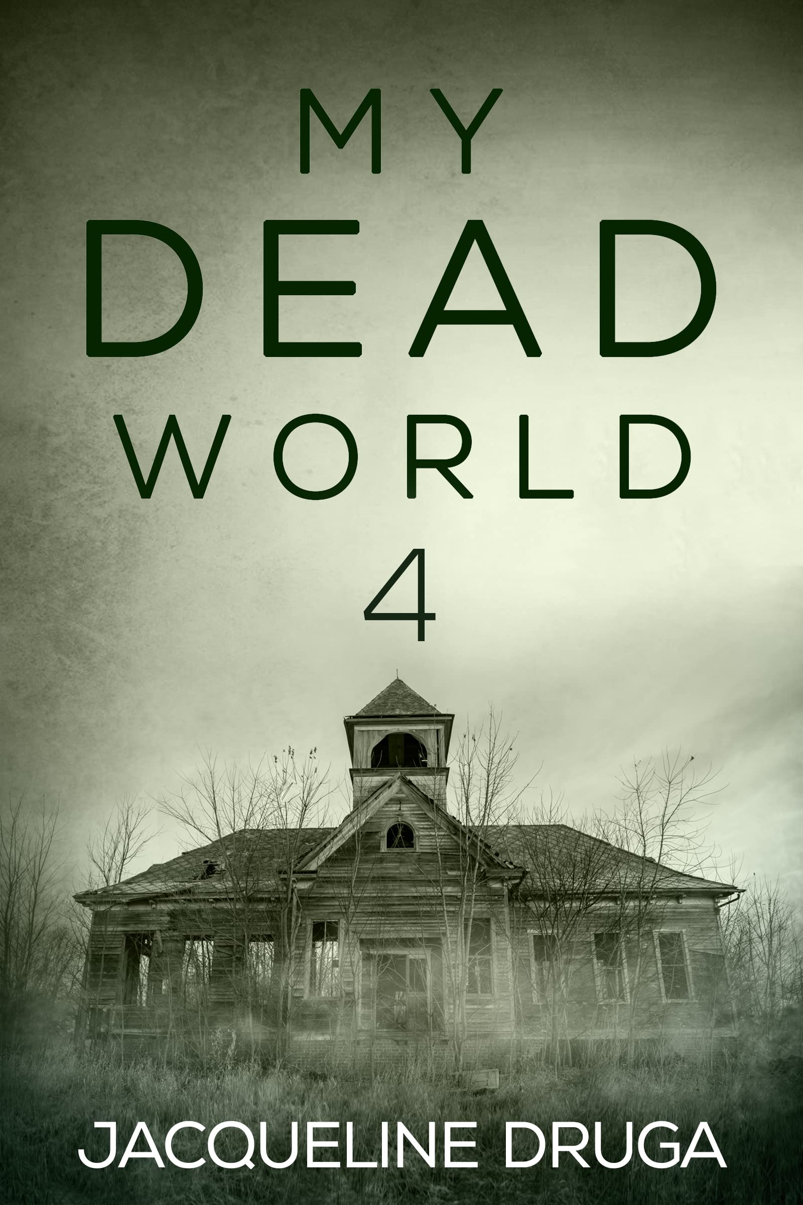My Dead World 4 (Kindle Edition)