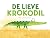 De Lieve Krokodil by Leo Timmers De Lieve Krokodil by Leo Timmers