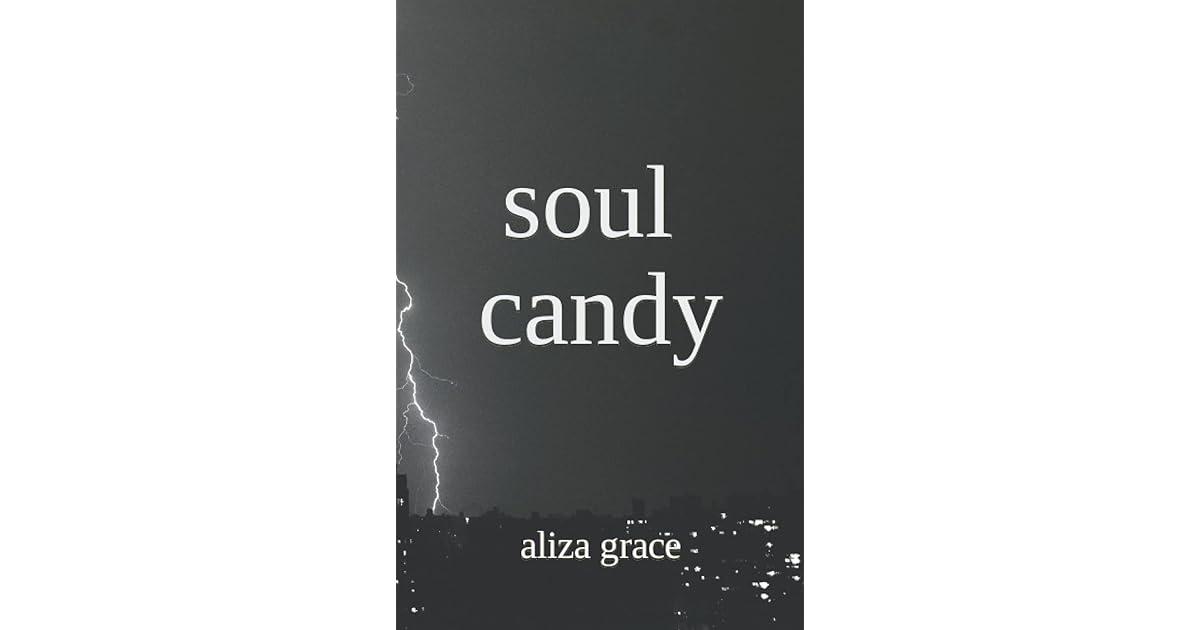 soul candy by aliza grace