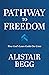 Pathway to Freedom by Alistair Begg Pathway to Freedom by Alistair Begg