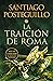 La traición de Roma (Trilogía Africanus 3)