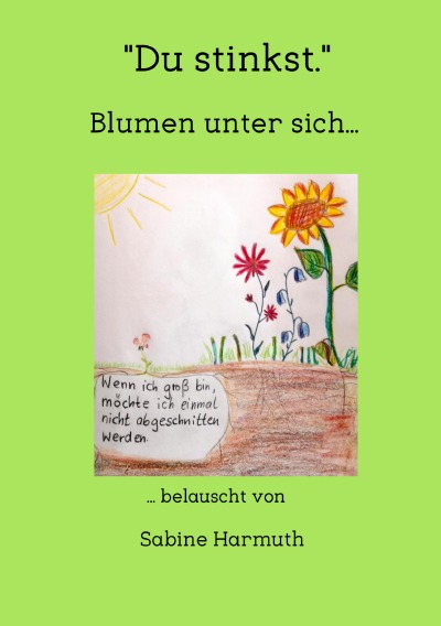 ""Du stinkst."" - Blumen unter sich ...