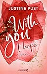 With you I hope by Justine Pust