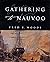 Gathering to Nauvoo by Fred E. Woods