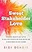 Sweet Stakeholder Love by Sigi Osagie