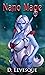 Nano Mage 1 (Nano Mage #1)