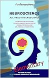Neuroscience: Elementary (For Researchers Book 1) Book cover for Neuroscience: Elementary (For Researchers Book 1)