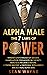 ALPHA MALE the 7 Laws of POWER by Sean Wayne