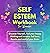 Self-Esteem Workbook for Wo...