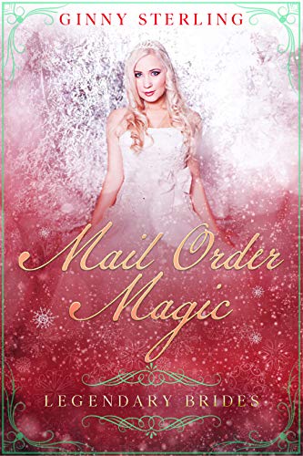 Mail Order Magic (Legendary Brides)