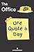 The Office One Quote A Day by NO-BRAINER BOOKS The Office One Quote A Day by NO-BRAINER BOOKS