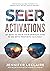 Seer Activations: 101 Ways to Train Your Spiritual Eyes to See with Prophetic Accuracy