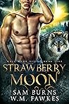 Strawberry Moon by Sam Burns