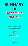 SUMMARY OF Dopamine Nation Finding Balance in the Age of Indulgence By Anna Lembke