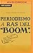 Periodismo a ras del boom: ...