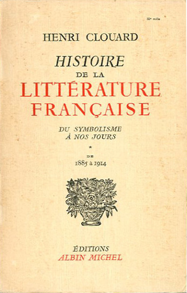 Histoire de la littérature française du symbolisme à nos jours de 1885 à 1914, Tome I (Hardcover)