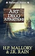 Art Deco Apparitions (Hallowed Homes, #2) (Haven Hollow, #14)