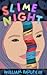 Slime Night