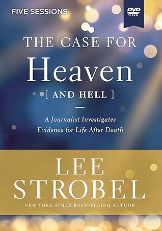 The Case For Heaven Hell Video Study