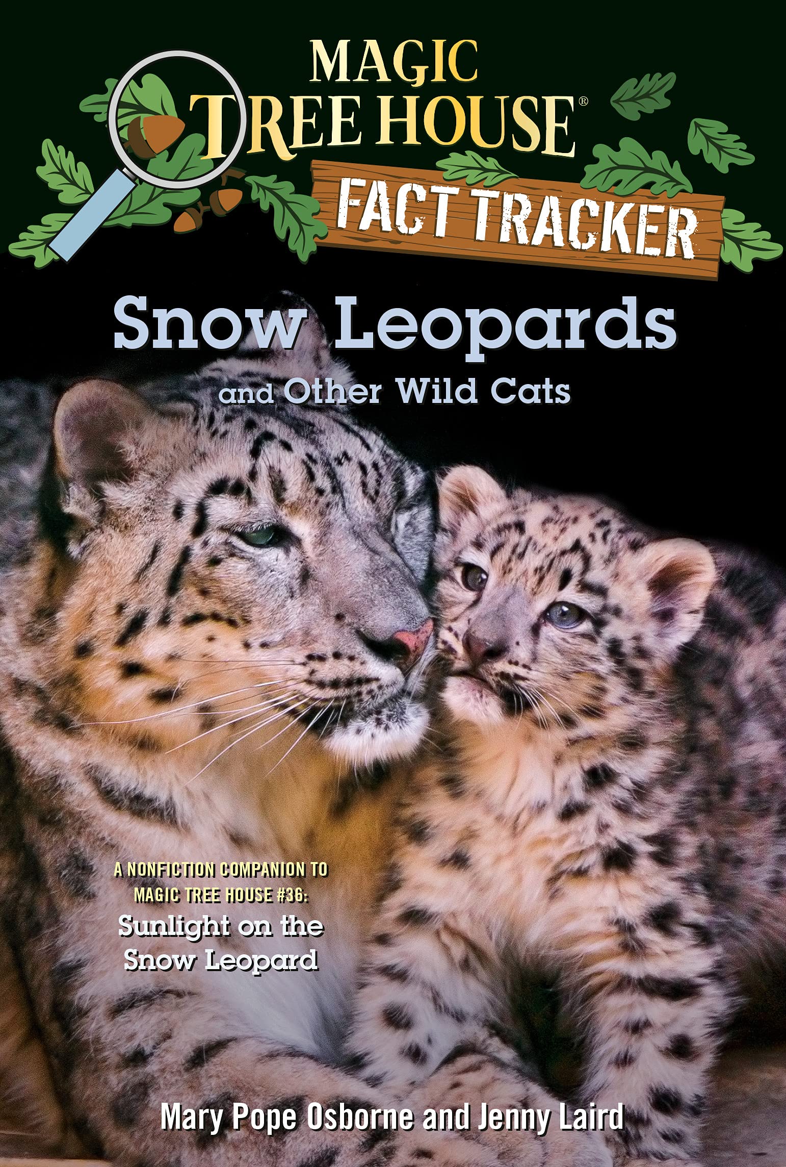 Snow Leopards and Other Wild Cats (Magic Tree House Fact Tracker #44)