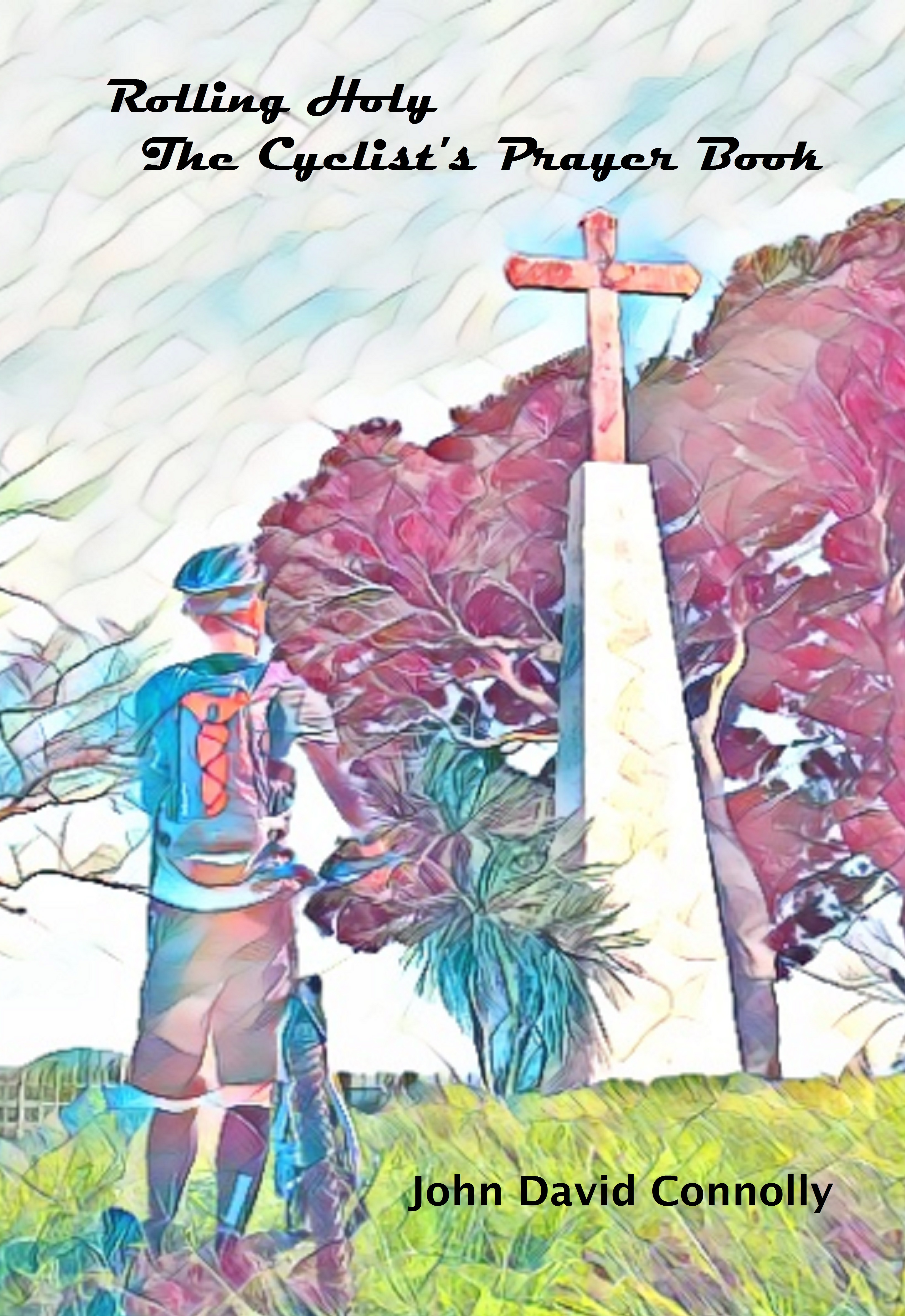 Rolling Holy: The Cyclist’s Prayer Book