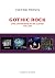 Gothic rock - Une anthologie en 100 albums 1980-2000 by Victor Provis