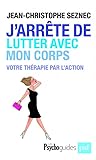 J’arrête de lutter avec mon corps