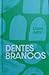 Dentes Brancos by Zadie Smith