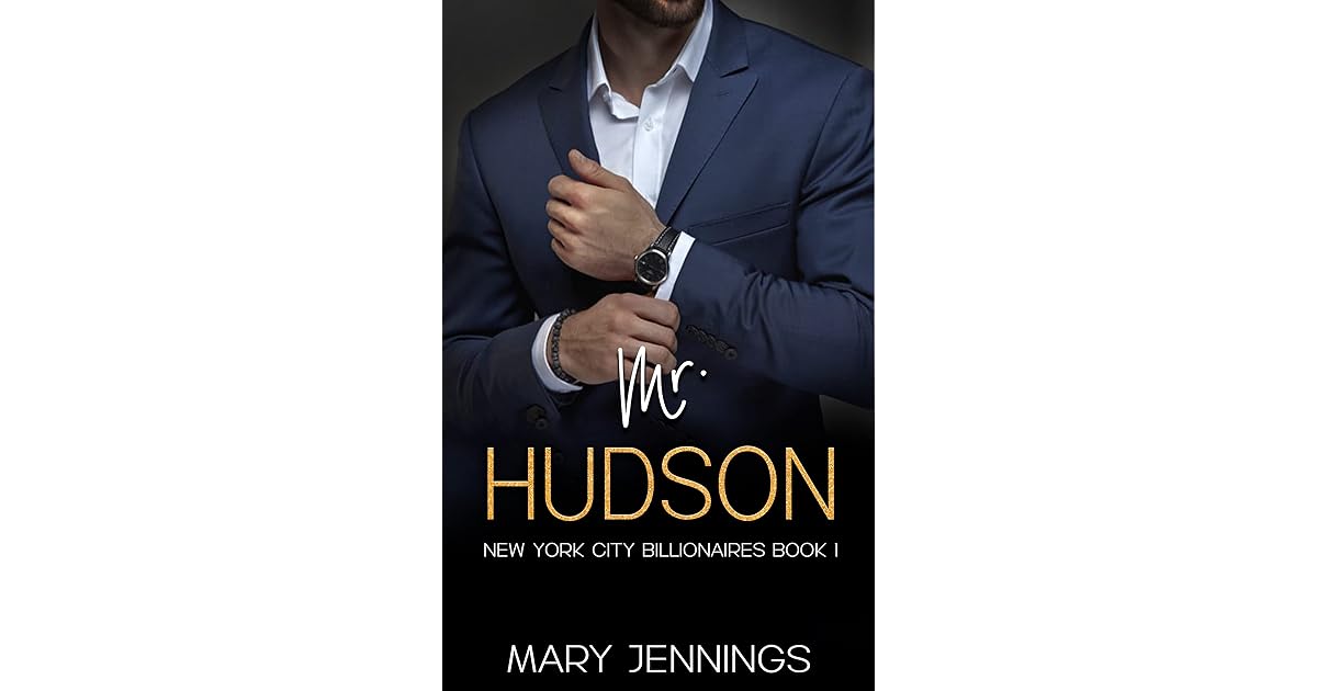 Mr. Hudson New York City Billionaires Book 1 by Mary Jennings