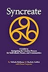 Syncreate: A Guide to Navigating the Creative Process for Individuals, Teams, and Communities