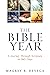 The Bible Year Devotional: A Journey Through Scripture in 365 Days