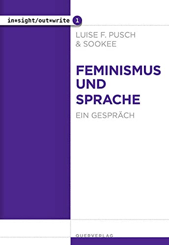 Feminismus und Sprache: Ein Gespräch (in*sight/out*write No.1)