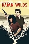 Damn Wilds by K.A. Honeywell