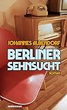 Berliner Sehnsucht Berliner Sehnsucht