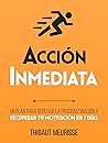 Acción inmediata ...
