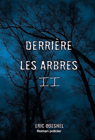 Derrière les arbres 2 (French Edition)