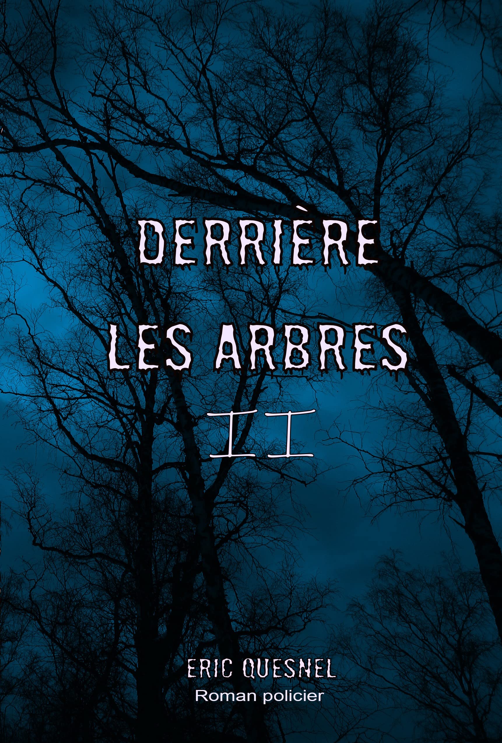 Derrière les arbres 2 (French Edition)