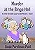 Murder at the Bingo Hall: An Ethel Dinwiddie Cozy Mystery - Book 1