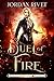 Duel of Fire (Steel and Fire, #1)