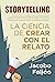 Storytelling. La ciencia de...
