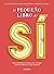El pequeño libro del sí (Ed...