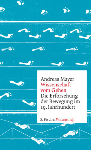 Wissenschaft vom Gehen: Die Erforschung der Bewegung im 19. Jahrhundert