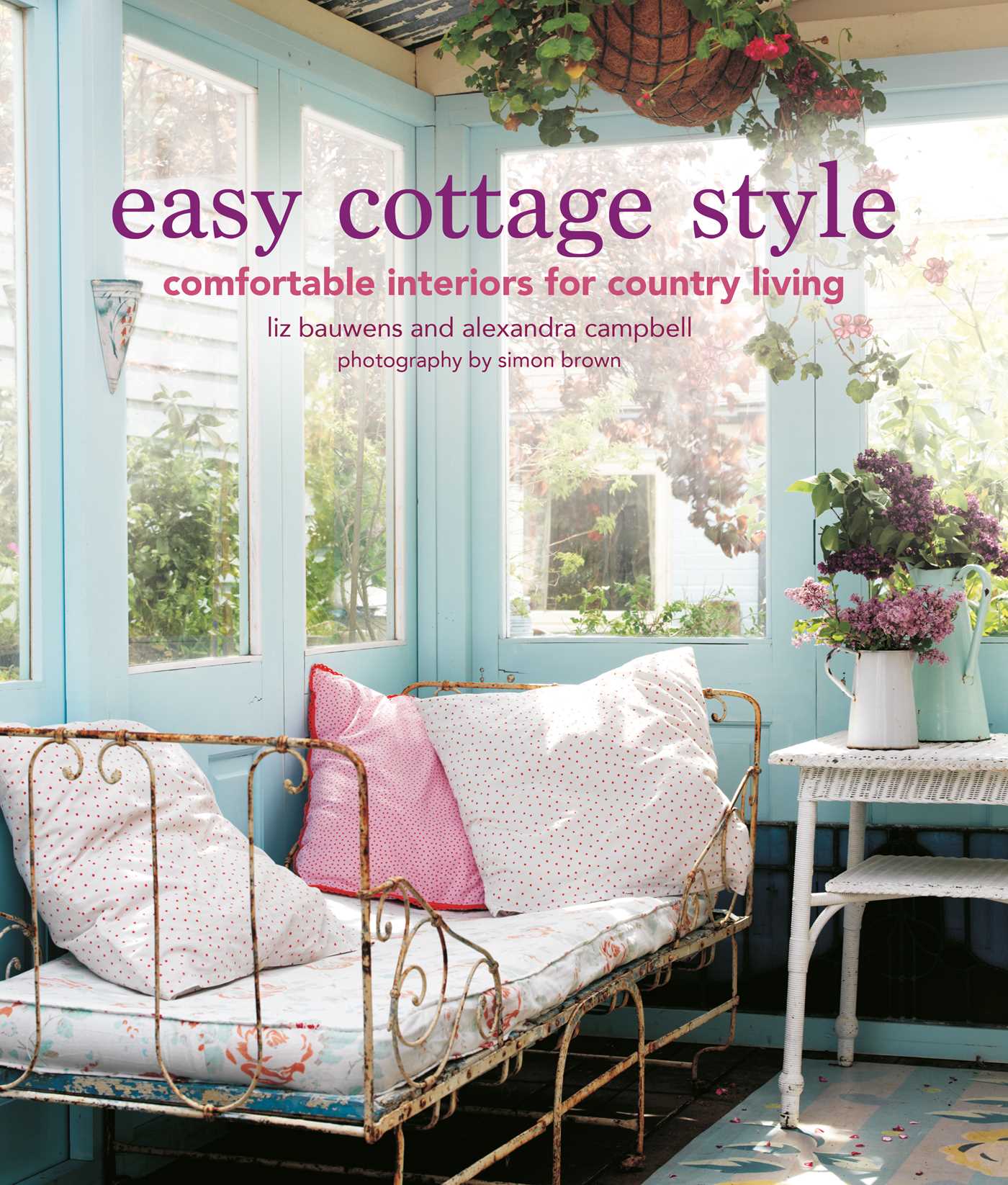 Easy Cottage Style: Comfortable interiors for country living (Hardcover)