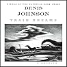 Train Dreams by Denis Johnson