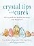 Crystal Tips and Cures: 101 crystals for health, harmony, and happiness (Philip Permutt's bibliography)