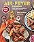Air-fryer Cookbook: 101 recipes for your air-fryer