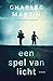 Een spel van licht by Charles Martin Een spel van licht by Charles Martin