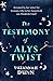 The Testimony of Alys Twist