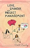 Book cover for Love, Empathy, and Project Management