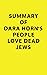 Summary of Dara Horn’s People Love Dead Jews by IDB Books